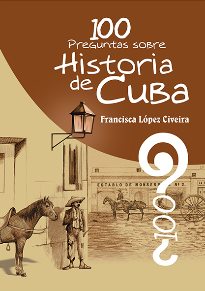 100 preguntas sobre Historia de Cuba. (Ebook)